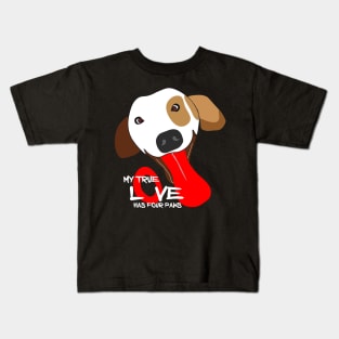 MY TRUE LOVE HAS FOUR PAWS Kids T-Shirt